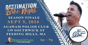 Destination Bike Night - Wk 11 - General Gist (Agawam Polish Club)