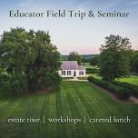 Educator Field Trip & Seminar