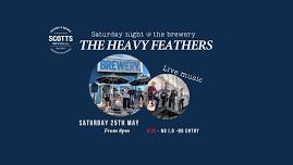 The Heavy Feathers @ Scotts Brewing Co