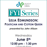 FYI Series – Lelia Edmundson: Politician and Cotton Queen