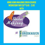 Hong Kong Mahjong Crash Course with Rocket Mahjong at Explore Brookhaven