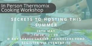 Thermomix Cooking Workshop - Secrets to Hosting This Summer