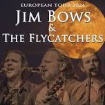 Jim Bows & The Flycatchers