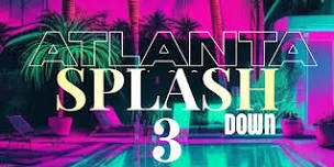 ATL SPLASH DOWN 3