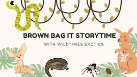 Brown Bag It Storytime with WildTimes Exotics