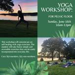 Yoga Workshop: Pelvic Floor