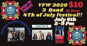 VFW 4th of July, 3 Band Festival on July 6th