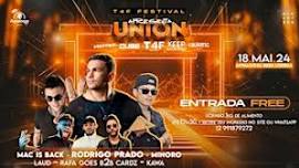 T4F FESTIVAL APRESENTA : UNION - ENTRADA FREE ATÉ 1:30am