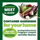 Meet and Learn How To Container Garden for your Home