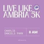 Live Like Ambria Day