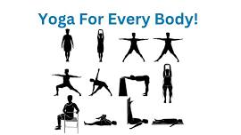 Yoga For Every Body!