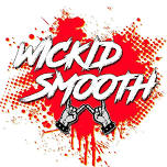 Wickid Smooth is Back!