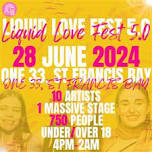 LIQUID LOVE FESTIVAL 5.0 : ST FRANCIS