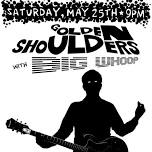 Golden Shoulders & Big Whoop at the Fern in Downtown Nevada City