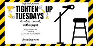 Tighten Up Tuesdays: Stand-Up Comedy at The Spigot