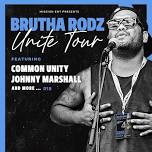 BRUTHA RODZ - UNITE TOUR OHAKUNE