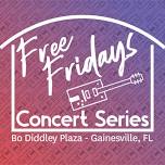 Free Fridays Concert Series at Bo Diddley Plaza