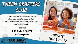 Tween Crafters Club