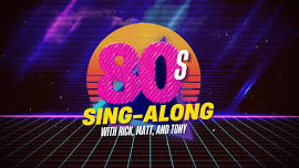 80’s Sing-Along