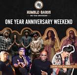 Humble Baron’s One Year Anniversary