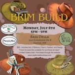 July 8th - Brim Build @ Baia Della Italian Kitchen, Baxter