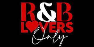 R&B LOVERS ONLY Birmingham