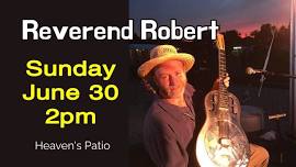 Reverend Robert @ Heaven's Patio