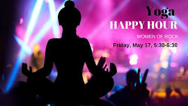 Yoga Happy Hour: Women of Rock