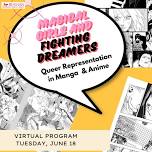 Magical Girls and Fighting Dreamers: An Exploration of Queer Representation in Manga & Anime