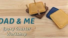 Dad & Me Epoxy Coaster Workshop