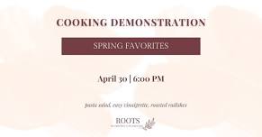 Cooking Demo | Spring Favorites