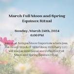 March Full Moon and Spring Equinox Ritual