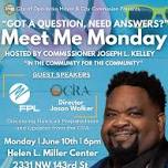 MEET ME MONDAY with Commissioner Joseph L. Kelley