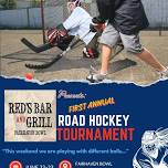 Red's Bar & Grill 1st Annual Road Hockey Tournament