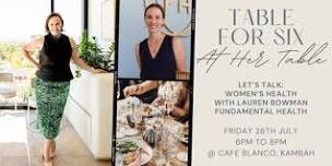 Canberra Women Connect: Table for Six Dinner - Let's Talk Women's Health