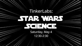 TinkerLabs: Star Wars Science