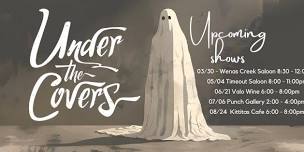 Get Under the Covers @ The Time Out Saloon