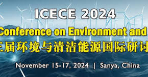 The 3rd Int’l Conference on Environment and Clean Energy (ICECE 2024)