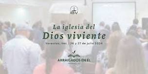 Arraigados en Él 2024 | La iglesia del Dios viviente