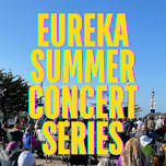 Eureka Summer Concert Series