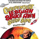 Pride of Woodstock Film: Codependent Lesbian Space Alien Seeks Same