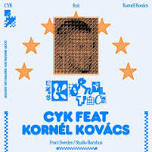 CYK feat. Kornél Kovács