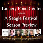 THEATER | Seagle Season Preview | Presented by TPC — Tannery Pond Center