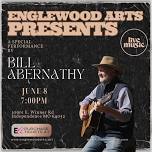 Bill Abernathy’s “Full Circle” Concert: “That Was Then, This is Now”