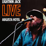 Lightning Jack Live at Augusta Hotel