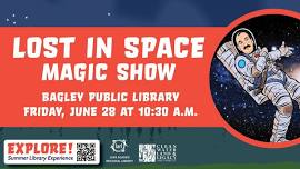 Lost in Space: A Fun Filled Magic Show - Bagley Public Library