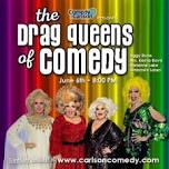 Roc Drag Me To Brunch: Drag Queens of Comedy - Comedy @ the Carlson