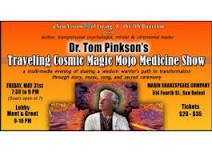 Dr. Tom Pinkson's Traveling Cosmic Magic Mojo Medicine Show