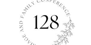 128 Marriage and Family Conference