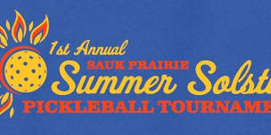 1st Annual Sauk Prairie Summer Solstice Pickleball Tournament